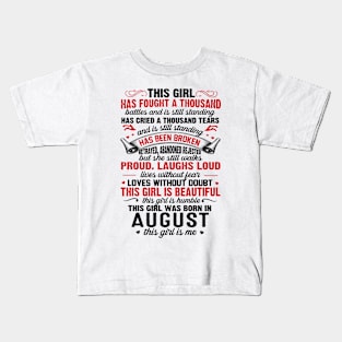 This Girl Was Born In August Live Without Fear Love Without Doubt Kids T-Shirt